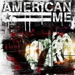 American Me : Heat